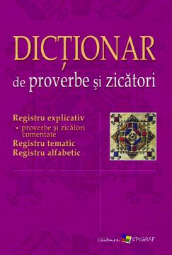 Dictionar de proverbe si zicatori (Epigraf)