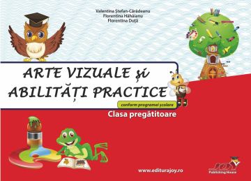 Arte vizuale si abilitati practice - clasa pregatitoare (ed. Joy)