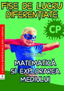 Fise de lucru diferentiate. Matematica si explorarea mediului. Clasa pregatitoare (ECRE)