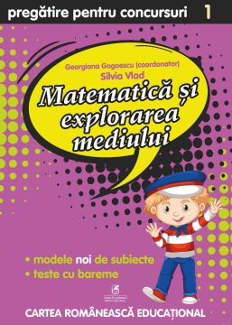 Culegere pregatire pentru concursuri. Matematica si explorarea mediului. Clasa I (ECRE)