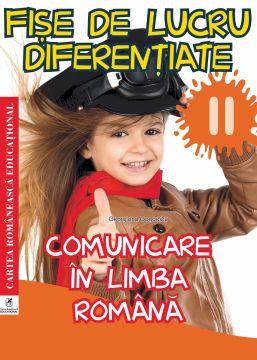 Fise de lucru diferentiate pentru clasa a II-a. Comunicare in limba romana (ECRE)