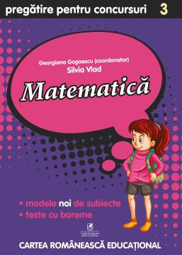 Culegere pregatire pentru Concursuri. Matematica, Clasa a III-a (ECRE)