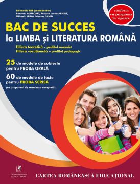 Bac de succes la Limba și literatura romana – profil umanist – pedagogic (Cartea Romaneasca Educational)