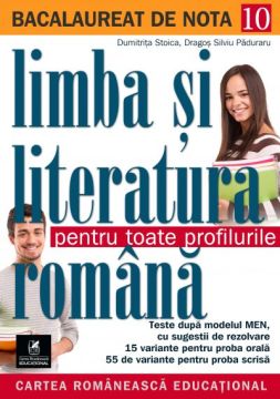 Bacalaureat. Limba și literatura romana. Pentru toate profilurile (Cartea Romaneasca Educational)