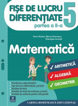 Fise de lucru diferentiate. Matematica. Clasa a V-a. Partea a II-a (Cartea Romaneasca Educational)
