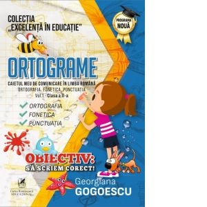 Ortograme. Caietul meu de comunicare in limba romana. Ortogarfia. Fonetica. Punctuatia. Volumul 1, Clasa a II-a (Cartea Romaneasca Educational)