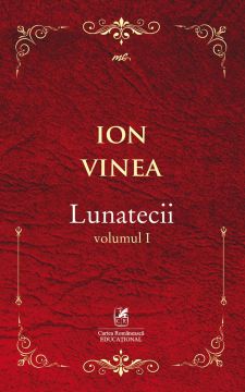 Lunatecii vol. 1 (Cartea Romaneasca Educational)