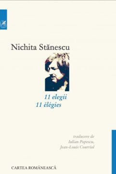 11 elegii (editie bilingva romano-franceza) (Cartea Romaneasca Educational)