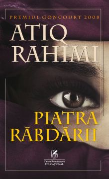 Piatra rabdarii (Atiq RAHIMI) (Cartea Romaneasca Educational)