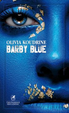 Barby Blue ( Olivia Koudrine) (Cartea Romaneasca Educational)