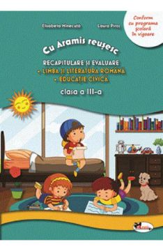 Cu Aramis reusesc: recapitulare prin joc - cls a III-a - Lb si literatura romana. Educatie civica 