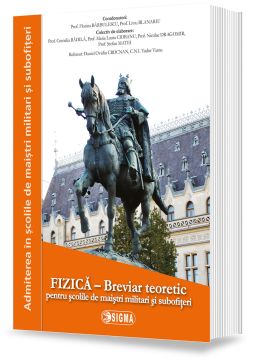 FIZICA – Breviar teoretic pentru scolile militare de maistri militari si subofiteri (Sigma)