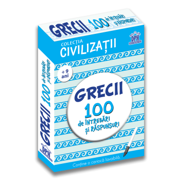 Civilizatii: Grecii - 100 de intrebari si raspunsuri (DPH)