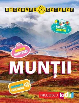 Muntii (Seria Discover Science) (Niculescu)