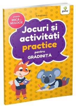 Jocuri si activitati practice • grupele mica si mijlocie (Jocuri si activitati pentru gradinita) (Gama)