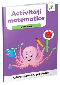 Activitati matematice • grupa mare (Activitati pentru prescolari) (Gama)