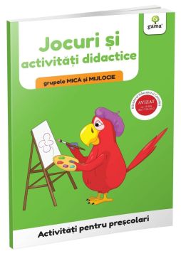 Jocuri si activitati didactice • grupele mica si mijlocie ( Activitati pentru prescolari) (Gama)