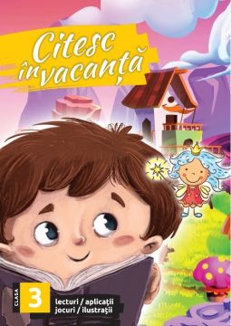 Citesc in vacanta - lecturi pentru clasa a III-a  (Sinapsis)
