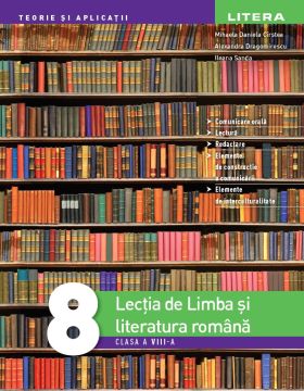 Lectia de Limba si literatura romana. Clasa a VIII-a  (Litera educational)