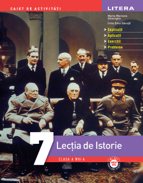 Lectia de Istorie. Caiet de activitati. Clasa a VII-a (Litera Educational)