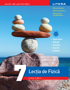 Lectia de Fizica. Caiet de activitati. Clasa a VII-a (Litera educational)