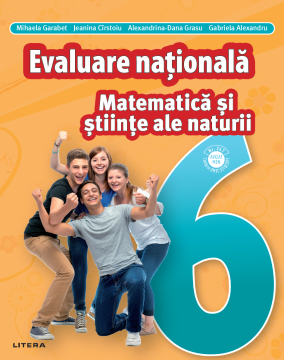 Matematica si stiinte ale naturii. Teste pentru evaluarea nationala. Clasa a VI-a (Litera Educationala)
