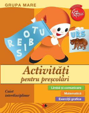  ACTIVITATI PENTRU PRESCOLARI. Grupa mare (Litera educational)