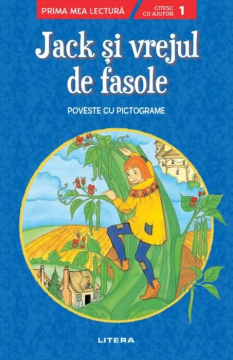 Jack si vrejul de fasole. Poveste cu pictograme. Citesc cu ajutor (Nivelul 1) (Liter)