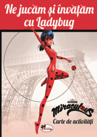 Ne jucam si invatam cu Ladybug. Carte de activitati (Aramis)