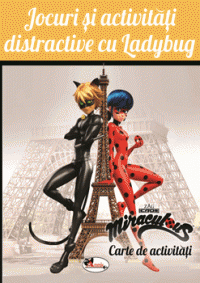 Jocuri si activitati distractive cu Ladybug. Carte de activitati (Aramis)
