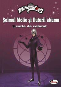 Soimul Molie si fluturii akuma. Carte de colorat (Aramis)