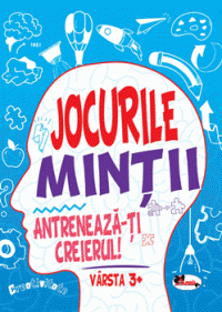 Jocurile mintii. Antreneaza-ti creierul! Varsta 3+ (Aramis)