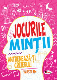 Jocurile mintii. Antreneaza-ti creierul! Varsta 5+ (Aramis)