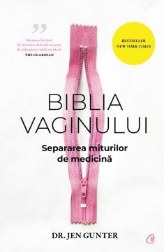 Biblia vaginului. SEPARAREA MITURILOR DE MEDICINA (Curtea veche)