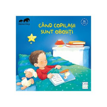 Cand copilasii sunt obositi (Editura Casa)