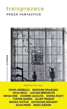 Treisprezece. Proza fantastica (Litera)