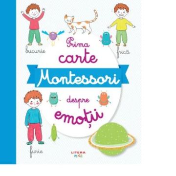 Prima carte Montessori despre emotii (Litera)
