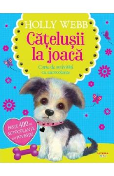 Catelusii la joaca. Carte de activitati cu autocolante (Litera)