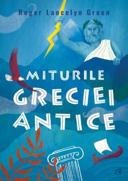 Miturile Greciei antice (Curtea veche)