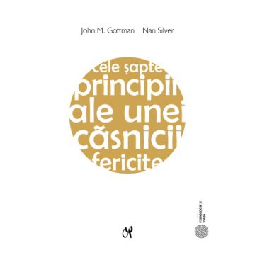 Cele sapte principii ale unei casnicii fericite (Editura ASCR)