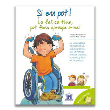 Vreau sa inteleg: Si eu pot! La fel ca tine, pot face aproape orice! (DPH)