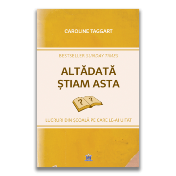 Altadata stiam asta: Lucruri din scoala pe care le-ai uitat (DPH)
