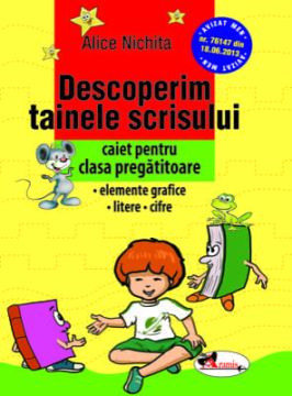 Descoperim tainele scrisului. Caiet pentru clasa pregatitoare (Aramis)