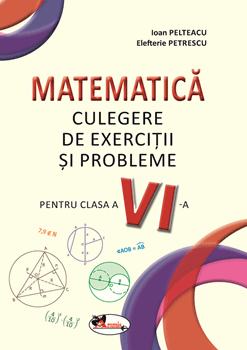 Matematica. Culegere de exercitii si probleme pentru clasa a VI-a (Aramis)