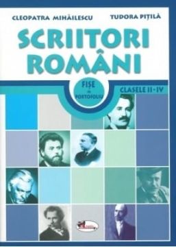 Scriitori romani. Fise de portofoliu, clasele I-IV (Aramis)