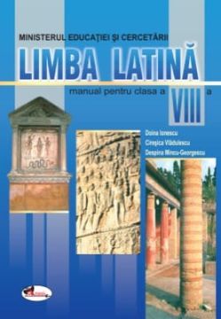 Limba latina. Manual pentru clasa a VIII-a (Aramis)
