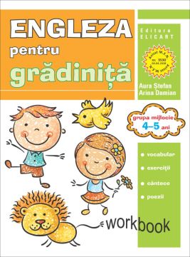 Limba engleza pentru gradinita. Grupa mijlocie 4-5 ani. Workbook (Elicart)