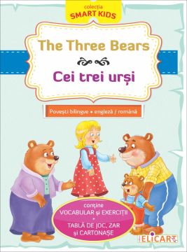 The Three Bears • Cei trei ursi- povesti bilingve (Elicart)
