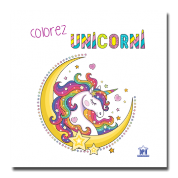 COLOREZ CU UNICORNI - carte de colorat (DPH)