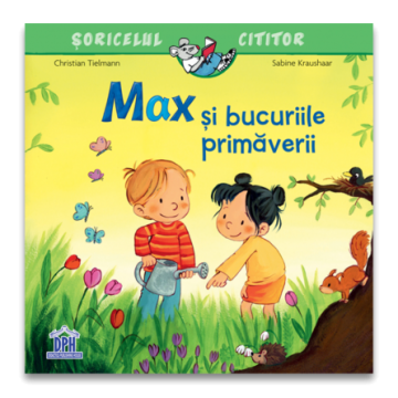 MAX SI BUCURIILE PRIMAVERII (DPH)